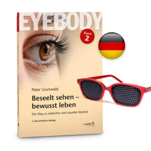 BUNDLE: Book 2, Eyebody – Soulful Seeing – Conscious Living + Pinhole Glasses